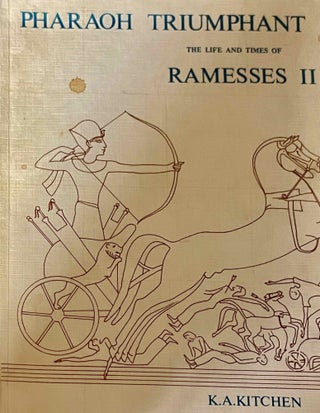 Item #M0927d Pharaoh triumphant. The life and times of Ramesses II King of Egypt. KITCHEN Kenneth...