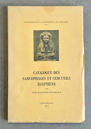 Item #M0932a Ny-Carlsberg Glyptotek. Catalogue des sarcophages et cercueils égyptiens....[newline]M0932a-00.jpeg