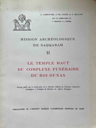 Item #M0942i Le temple haut du complexe funéraire du roi Ounas. LABROUSSE Audran - LAUER...