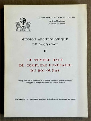 Item #M0942k Le temple haut du complexe funéraire du roi Ounas. LABROUSSE Audran - LAUER...