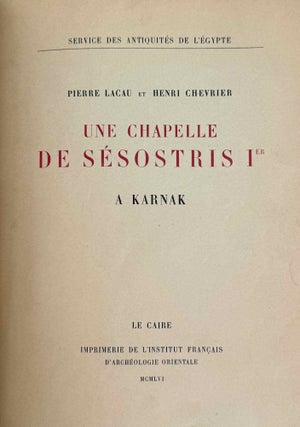 Une chapelle de Sésostris Ier à Karnak. Tome I: Texte. Tome II: Planches (complete set)