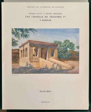 Une chapelle de Sésostris Ier à Karnak. Tome I: Texte. Tome II: Planches (complete set)