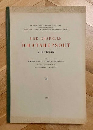 Item #M0951i Une chapelle d'Hatchepsout à Karnak. Tome II: Planches (only). LACAU Pierre -...