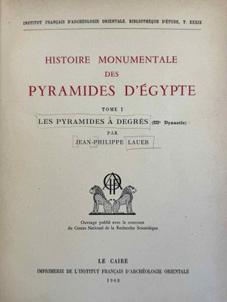 Histoire monumentale des pyramides d'Egypte. Tome I: Les pyramides à degrés (IIIe dynastie). Texte et Supplement: Plans, dessins et Maquettes (complete set)
