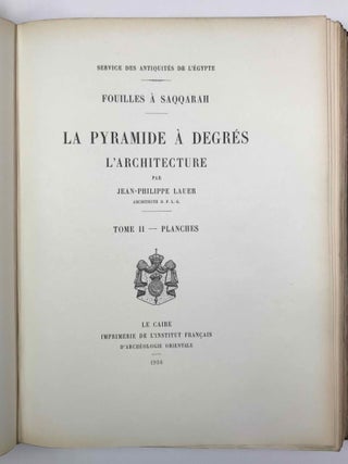 La pyramide &agrave; degr&eacute;s: l'architecture. Tome I: Texte. Tome II: Planches. Tome III: Compl&eacute;ments. Tome IV: Inscriptions grav&eacute;es sur les vases. Fasc. 1: Planches. Fasc. 2: Texte. Tome V: Inscriptions &agrave; l'encre sur les vases (complete set)