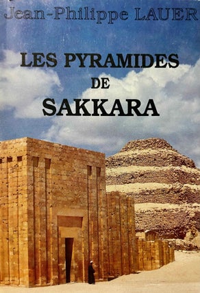 Item #M0969a Les pyramides de Sakkara. LAUER Jean-Philippe