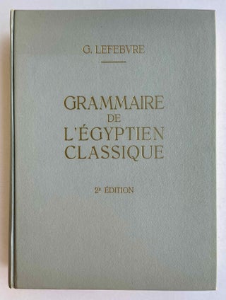 Item #M0988e Grammaire de l'égyptien classique. LEFEBVRE Gustave