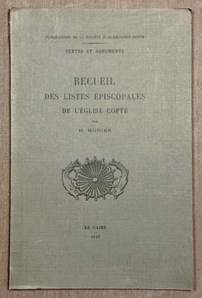 Item #M10041a Recueil des listes épiscopales de l'église copte. MUNIER Henri