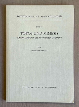 Item #M10065 Topos und Mimesis. Zum Ausländer in der ägyptischen Literatur. LOPRIENO Antonio[newline]M10065-00.jpeg