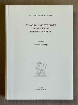Item #M10069 Essays on Ancient Egypt in honour of Herman te Velde. Egyptological Memoirs. VELDE...