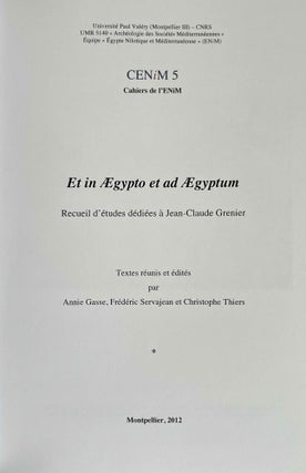 Et in Aegypto et ad Aegyptum. Recueil d'études dédiées à Jean-Claude Grenier. 4 volumes (complete set)