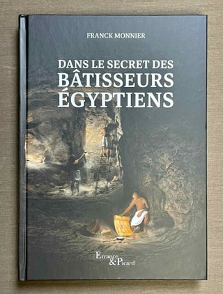 Item #M10078 Dans le secret des bâtisseurs égyptiens. MONNIER Franck[newline]M10078-00.jpeg