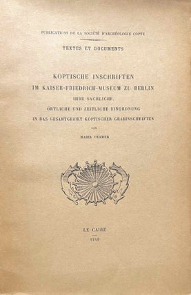 Item #M10080c Koptische Inschriften im Kaiser-Friedrich-Museum zu Berlin. Ihre sachliche,...
