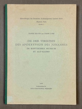 Item #M10111 Die drei Versionen des Apokryphon des Johannes im koptischen Museum zu Alt-Kairo....