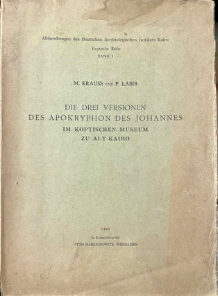 Item #M10111b Die drei Versionen des Apokryphon des Johannes im koptischen Museum zu Alt-Kairo....