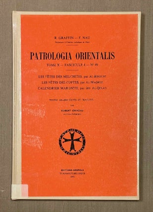 Item #M10125 Al-Birouni, al-Maqrizi, Ibn al-Qola'i. Les fêtes des Melchites. Les fêtes des...