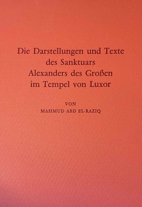 Item #M1013d Die Darstellungen und Texte des Sanktuars Alexanders des Grossen im Tempel von...