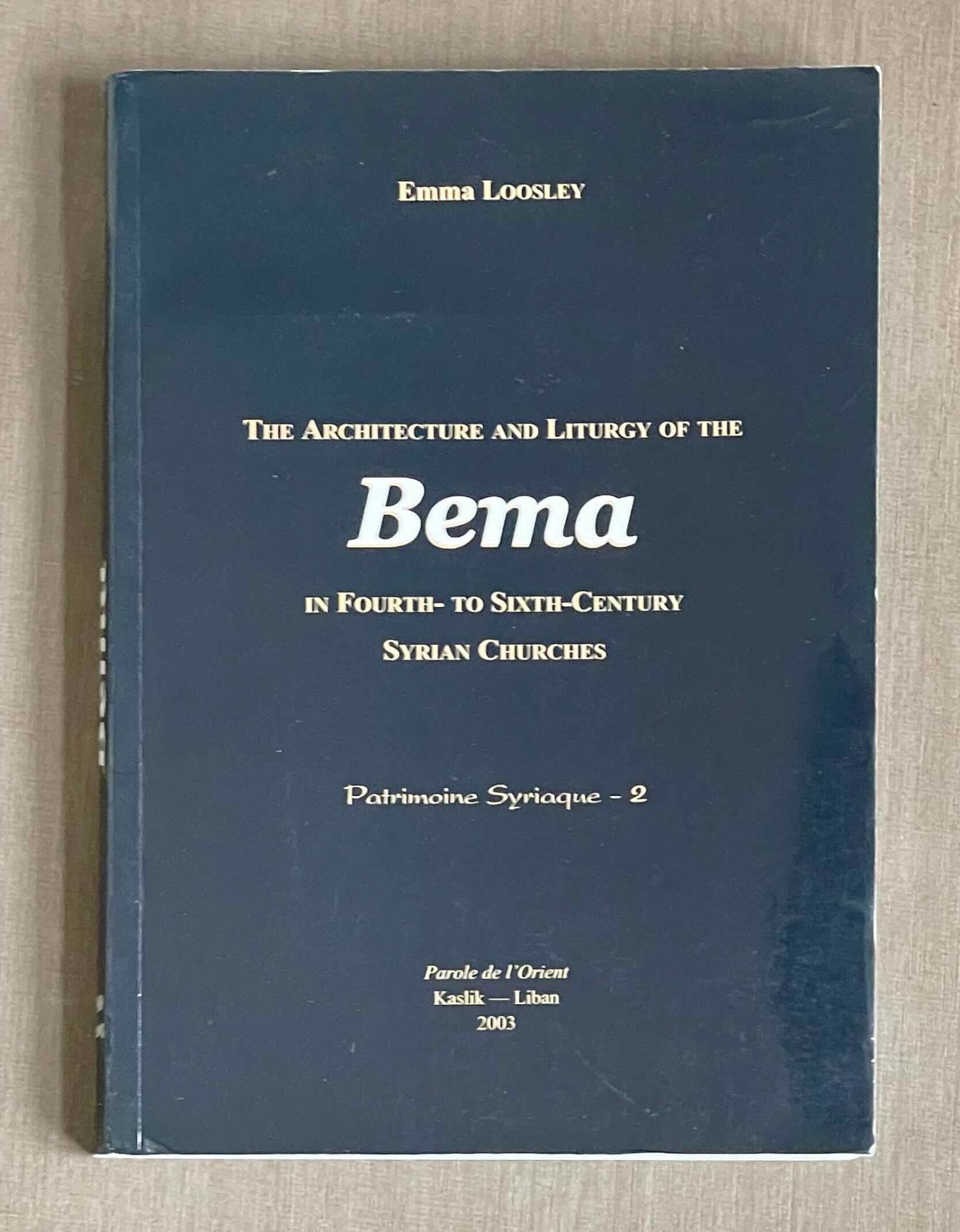 Emma Syria Ruler The Architecture and Liturgy of the Bema in Fourth- to Sixth-Century ...