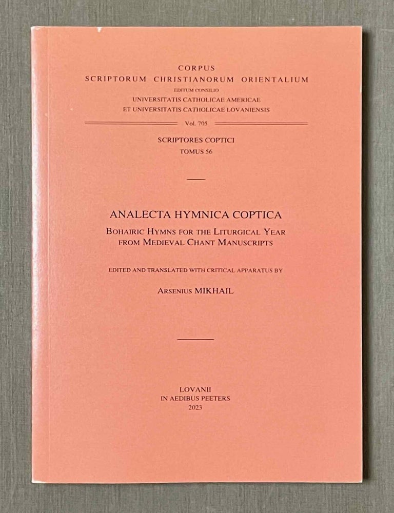 Item #M10152 Analecta Hymnica Coptica. Bohairic Hymns for the Liturgical Year from Medieval Chant Manuscripts. MIKHAIL Arsenius.