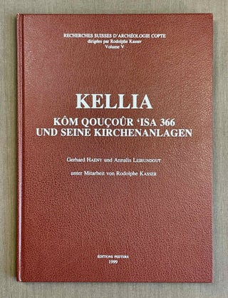 Item #M10177 Kellia. Kôm Qouçoûr 'Isa 366 und seine Kircheanlagen. HAENY Gerhard -...