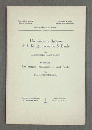 Item #M10196 Un témoin archaïque de la liturgie copte de S.Basile. En annexe: Les liturgies...