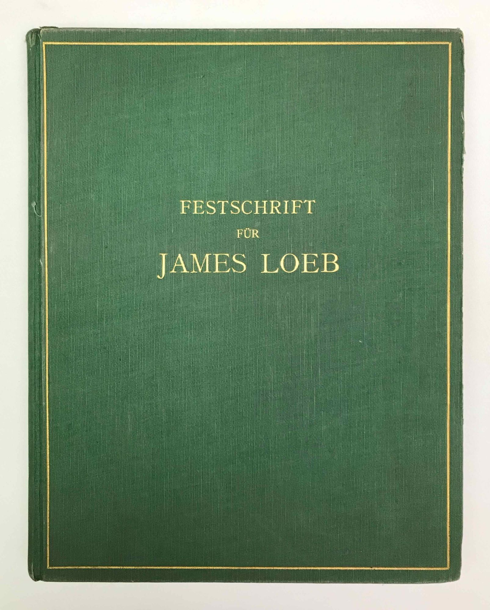 Festschrift für James Loeb zum sechzigsten Geburtstag gewidmet von ...