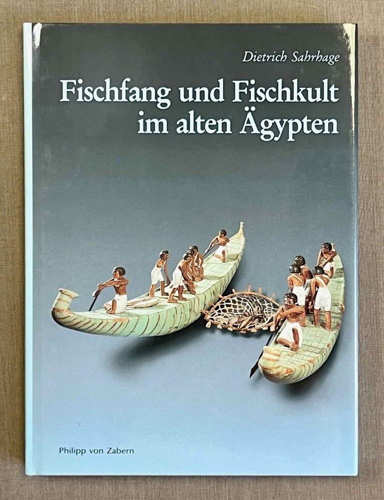 Item #M10215 Fischfang und Fischkult im alten &Auml;gypten. SAHRHAGE Dietrich.
