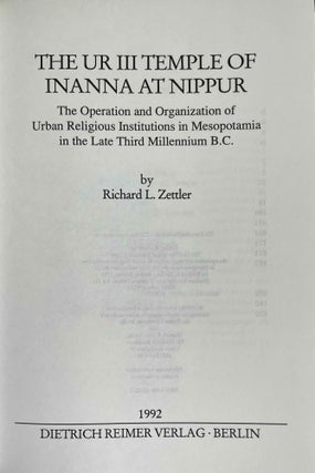 The Ur III Temple of Inanna at Nippur. The operation and organization of urban religious institutions in Mesopotamia in the late third millennium B.C.