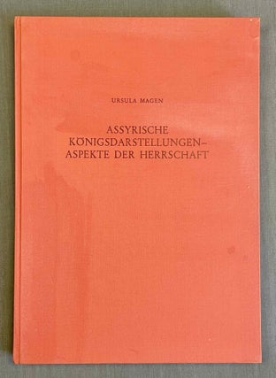 Item #M10223 Assyrische Königsdarstellungen. Aspekte der Herrschaft. Eine Typologie. MAGEN Ursula
