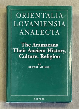Item #M10255 The Aramaeans. Their Ancient History, Culture, Religion. LIPINSKI Edward