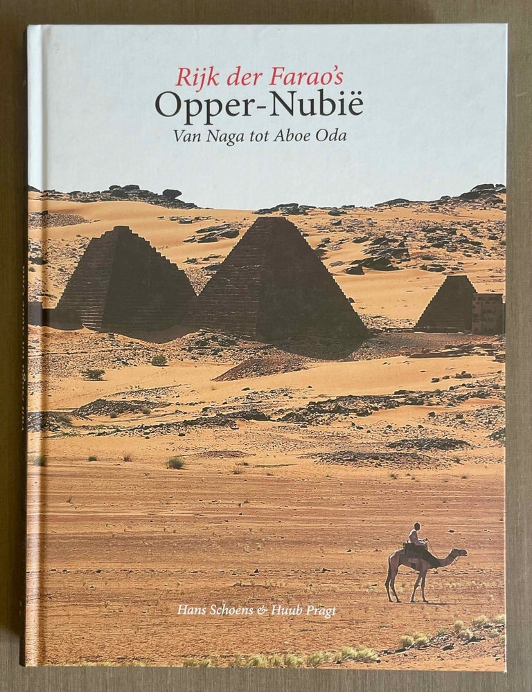Item #M10262 Opper-Nubi&euml;. Van Naga tot Aboe Oda. SCHOENS Hans - PRAGT Huub - RIJSDAM Jolanda.[newline]M10262-00.jpeg