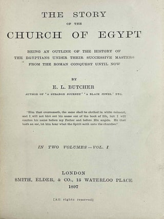 The story of the Church of Egypt. Being an outline of the history of the Egyptians under their successive masters from the Roman conquest until now.[newline]M10285-03.jpeg