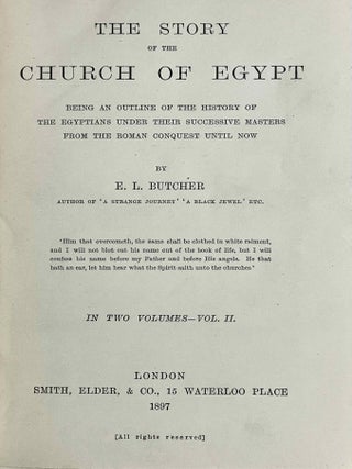 The story of the Church of Egypt. Being an outline of the history of the Egyptians under their successive masters from the Roman conquest until now.[newline]M10285-07.jpeg