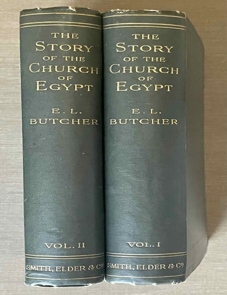 Item #M10285a The story of the Church of Egypt. Being an outline of the history of the Egyptians under their successive masters from the Roman conquest until now. BUTCHER Edith Louisa.[newline]M10285a-00.jpeg