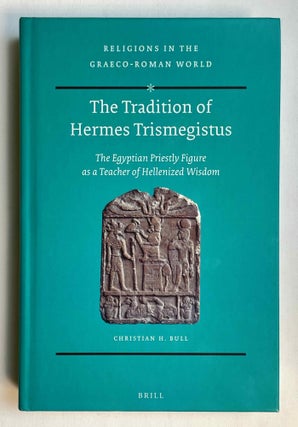 Item #M10328 The tradition of Hermes Trismegistus. The Egyptian priestly figure as a teacher of...