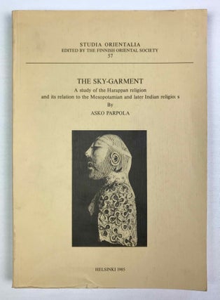 Item #M10332 The sky-garment. A study of the Harappan religion and its relation to the...