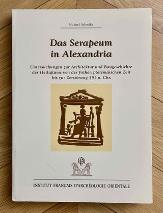 Item #M10333a Das Serapeum in Alexandria. Untersuchungen zur Architektur und Baugeschichte des...[newline]M10333a-00.jpeg