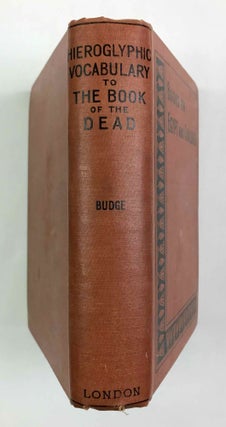 Item #M10341 A hieroglyphic vocabulary to the Theban recension of the Book of the dead. With an...