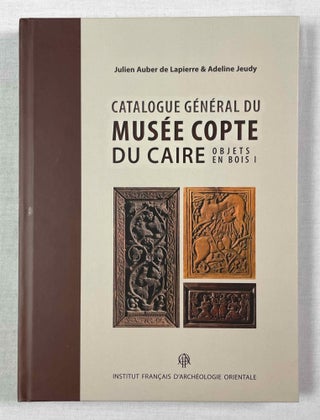 Item #M10344 Catalogue ge_néral du Musée copte du Caire. Vol. I: Objets en bois.98. AUBER DE...[newline]M10344-00.jpeg