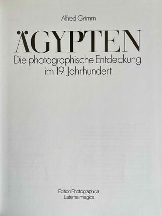 &Auml;gypten. Die photographische Entdeckung im 19. Jahrhundert.