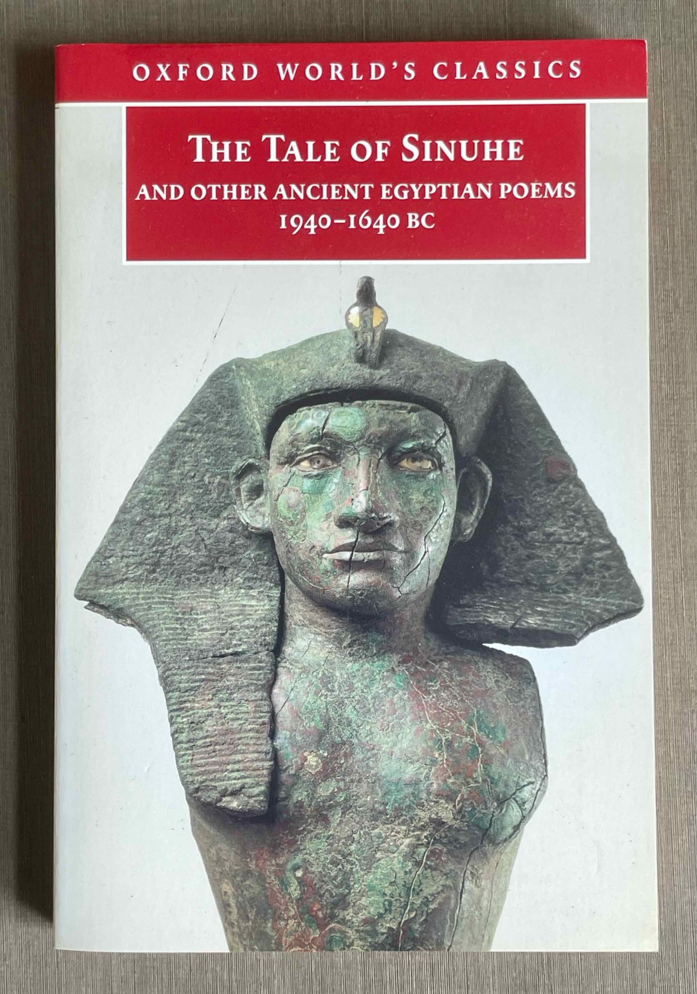 The Tale Of Sinuhe And Other Ancient Egyptian Poems, 1940-1640 BC ...