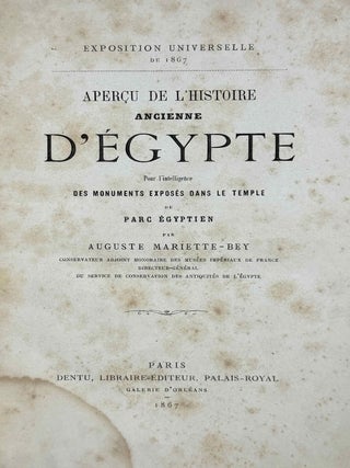 Aper&ccedil;u de l&rsquo;histoire ancienne d&rsquo;&Eacute;gypte pour l&rsquo;intelligence des monuments expos&eacute;s dans le temple du Parc &Eacute;gyptien. (Exposition Universelle de 1867.)