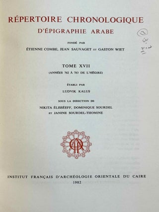 R&eacute;pertoire chronologique d'&eacute;pigraphie arabe. Volume 17 (Ann&eacute;es 762 &agrave; 783 de l'H&eacute;gire).