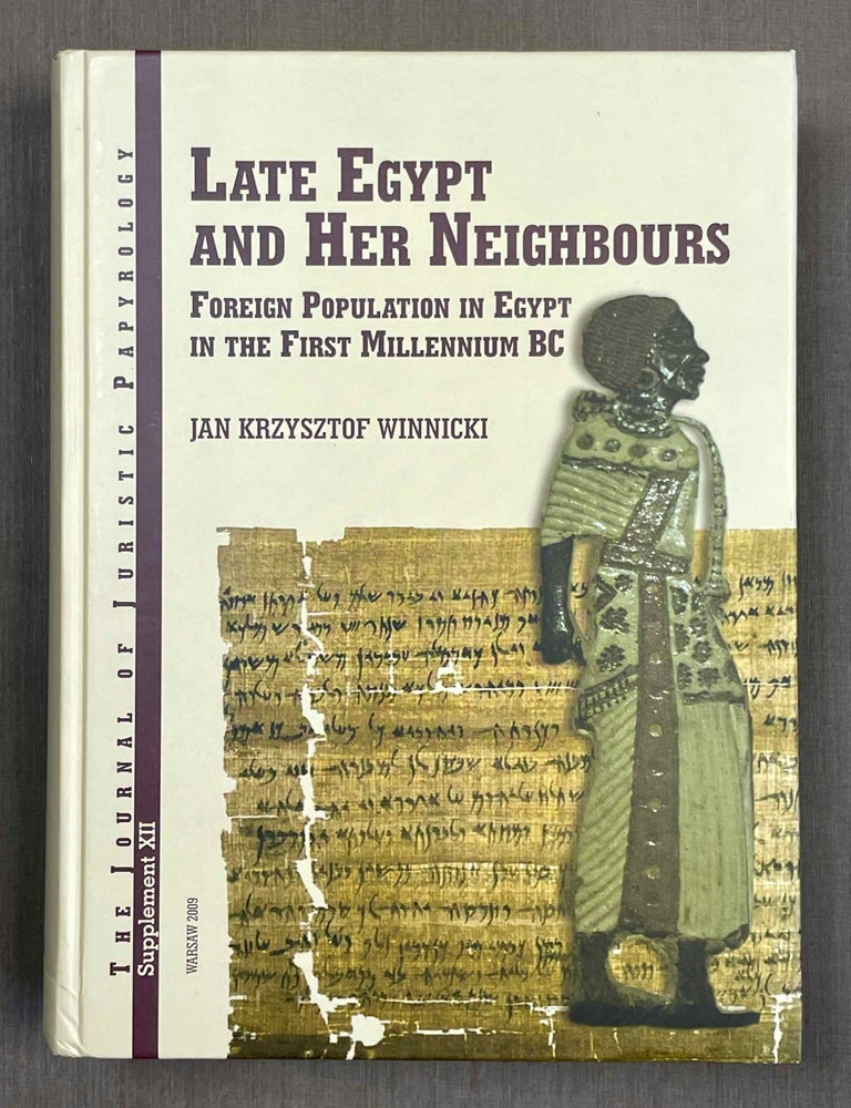 Item #M10393a Late Egypt and Her Neighbours. Foreign Population in Egypt in the First Millennium BC. WINNICKI Jan Krzysztof.