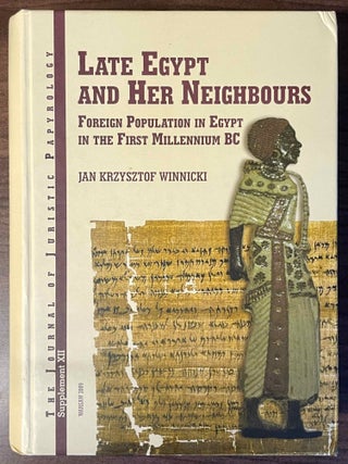 Item #M10393b Late Egypt and Her Neighbours. Foreign Population in Egypt in the First Millennium...
