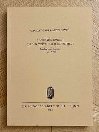 Item #M10400a Untersuchungen zu den Texten &uuml;ber Pesyntheus, Bischof von Koptos (569-632). GABRA...[newline]M10400a-00.jpeg