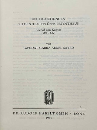 Untersuchungen zu den Texten &uuml;ber Pesyntheus, Bischof von Koptos (569-632)