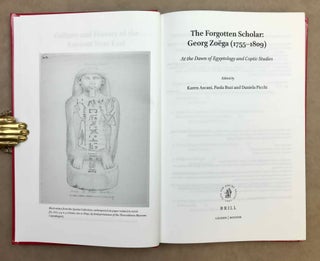 The forgotten scholar. Georg Zoëga (1755-1809). At the dawn of Egyptology and Coptic studies.