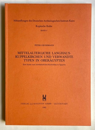 Item #M10479 Mittelalterliche Langhauskuppelkirchen und verwandte Typen in Oberägypten. Eine...
