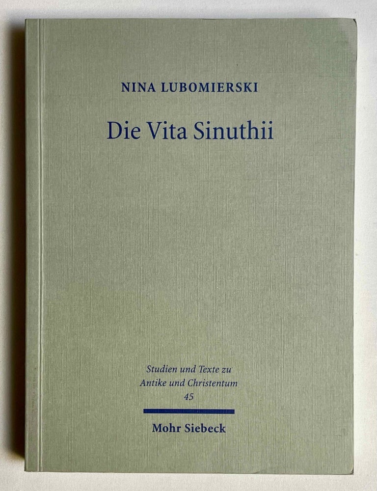 Item #M10483 Die Vita Sinuthii. Form- und &Uuml;berlieferungsgeschichte der hagiographischen Texte &uuml;ber Schenute den Archimandriten. LUBOMIERSKI Nina.[newline]M10483-00.jpeg